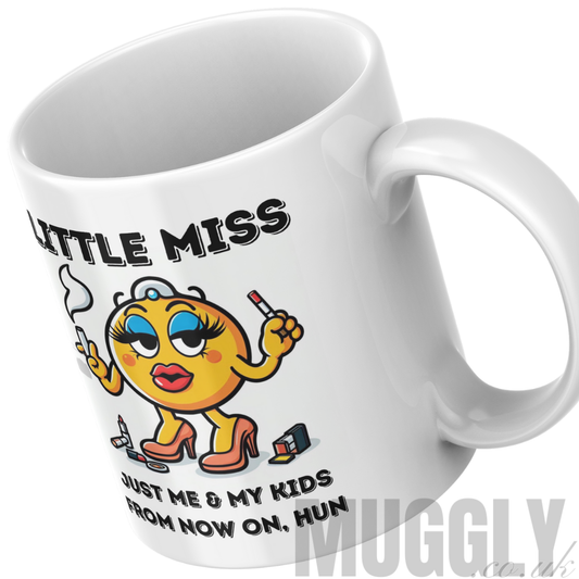 Little Miss 'Just Me & My Kids From Now On, Hun' - Mug