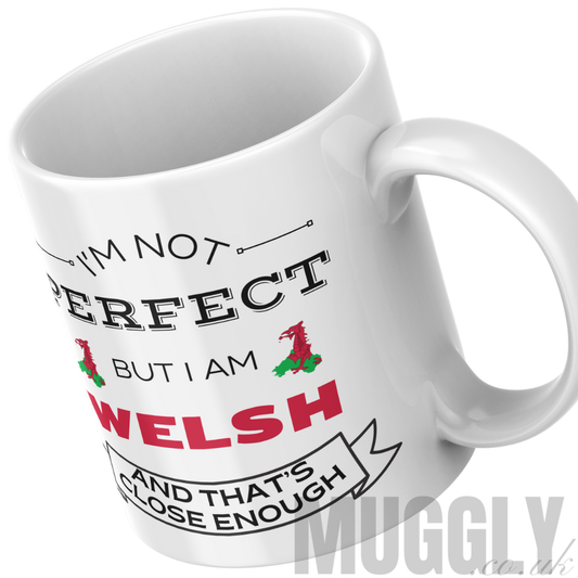 I'm Not Perfect But I'm Welsh - Mug