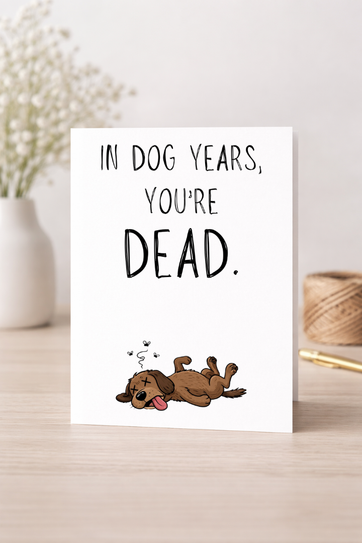 In Dog Years, You're Dead - Card