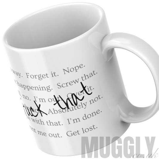 Fuck That - Mug