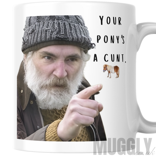 Brassic - Farmer Jim - Your Pony's a Cunt Mug