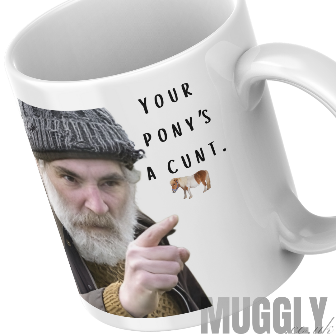 Brassic - Farmer Jim - Your Pony's a Cunt Mug
