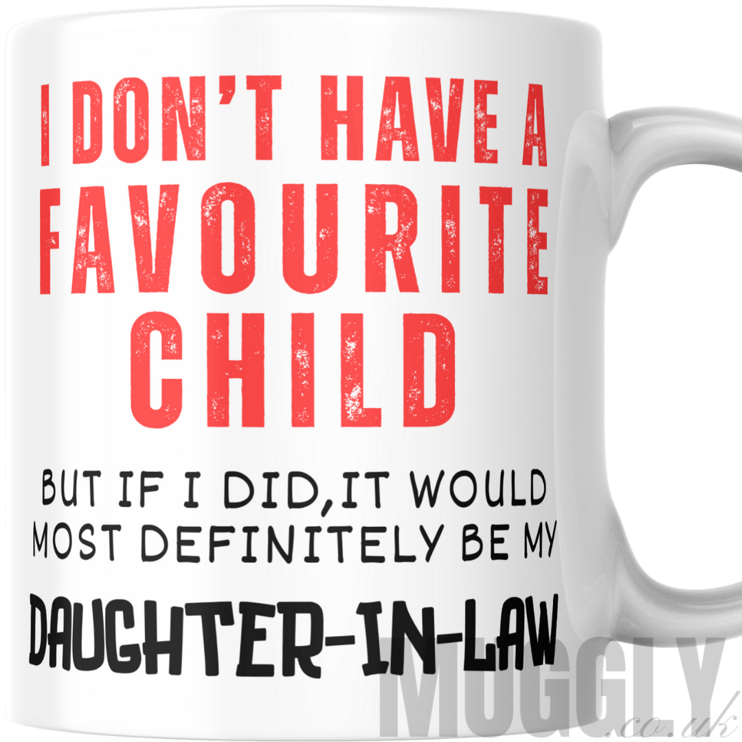 I Don't Have a Favourite Child, but..' - Mug