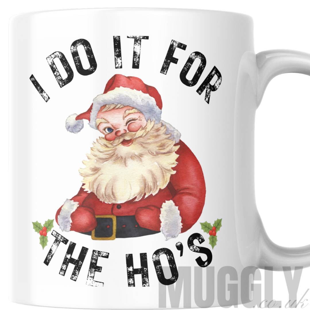 I Do It For The Ho’s - Mug