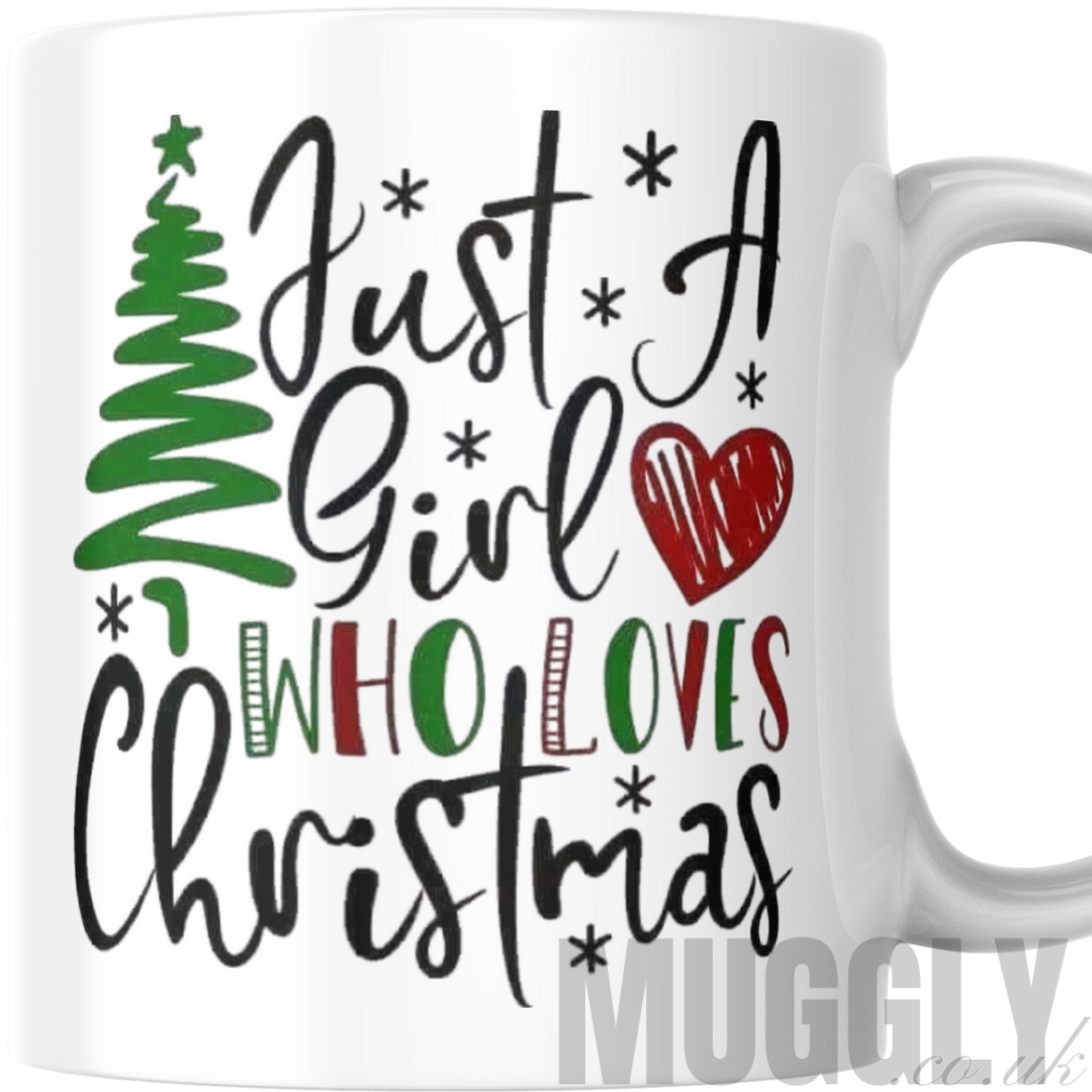 Just A Girl Who Loves Christmas - Mug