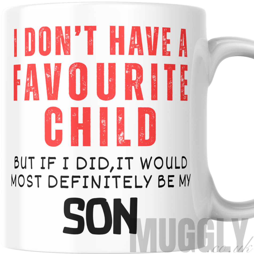 I Don't Have a Favourite Child, but..' - Mug