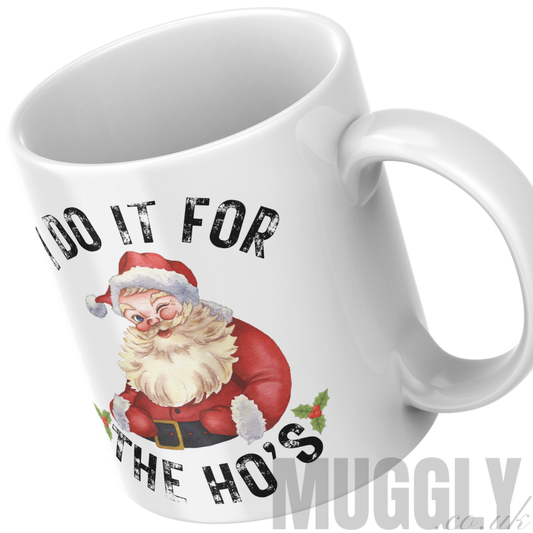 I Do It For The Ho’s - Mug