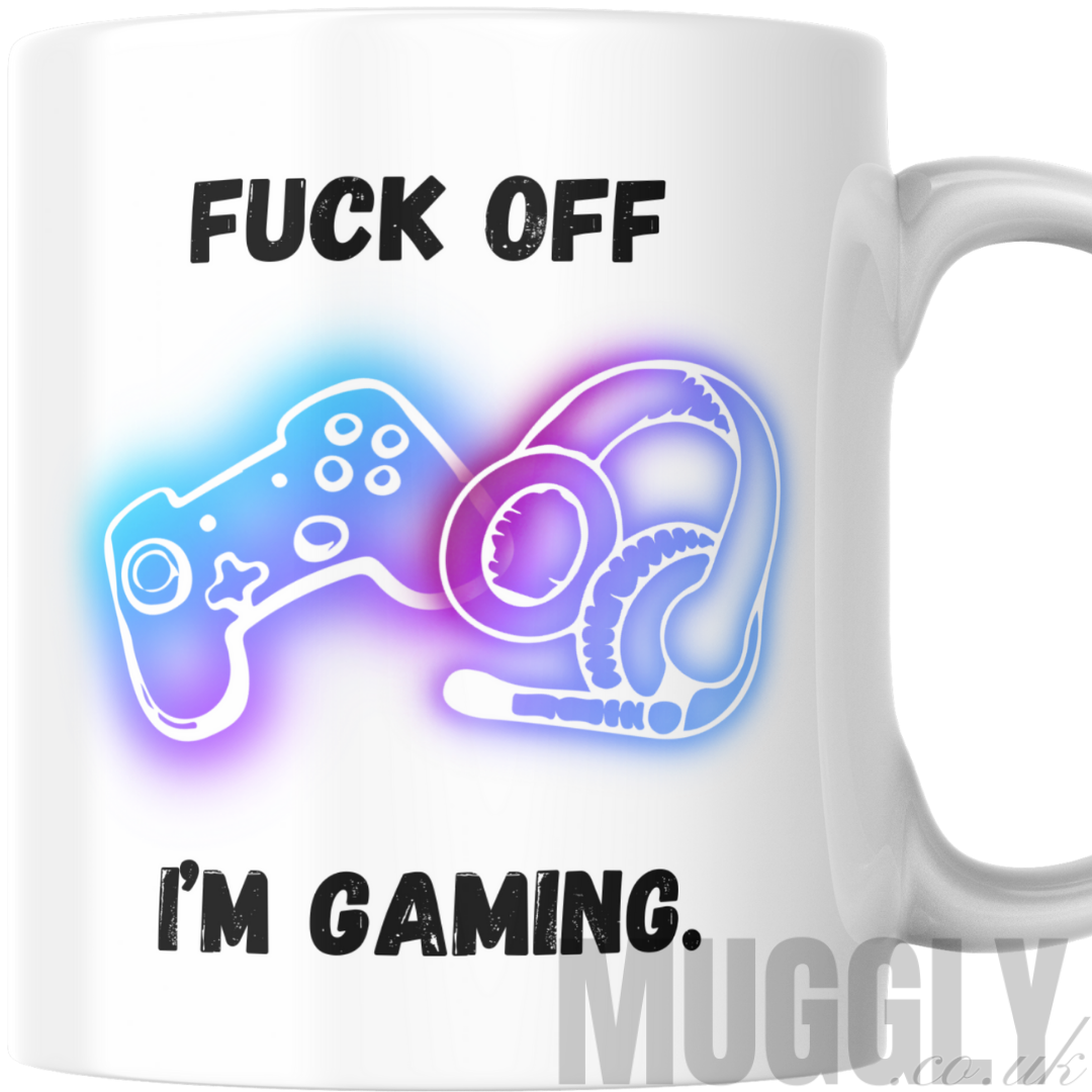 Fuck Off I'm Gaming - Mug