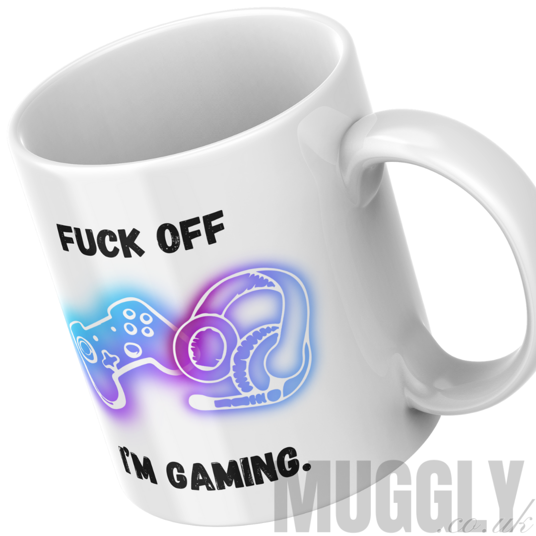 Fuck Off I'm Gaming - Mug