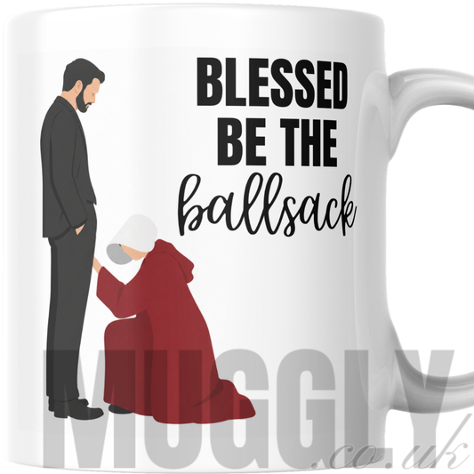 The Handmaid's Tale - Blessed Be The Ballsack - Mug