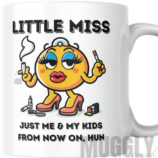 Little Miss 'Just Me & My Kids From Now On, Hun' - Mug
