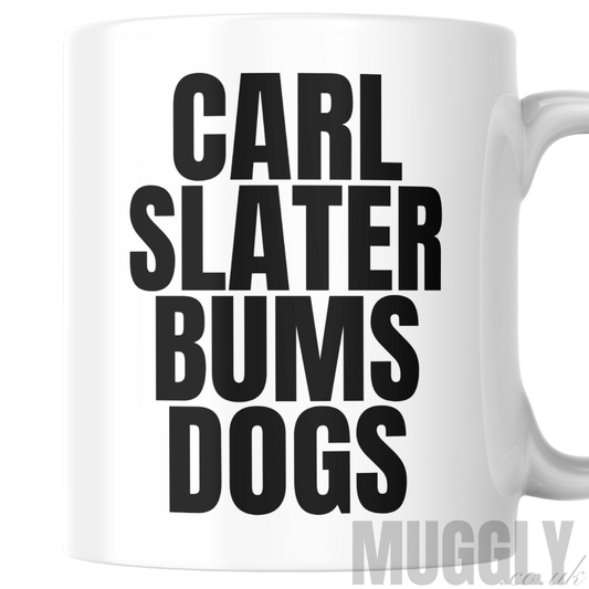 Brassic - Carl Slater Bums Dogs Mug