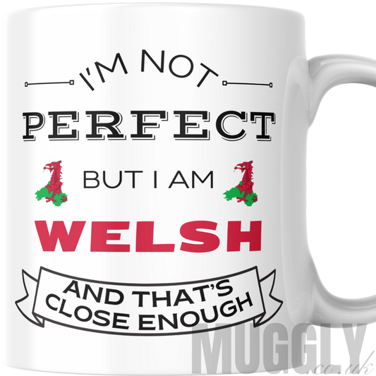 I'm Not Perfect But I'm Welsh - Mug