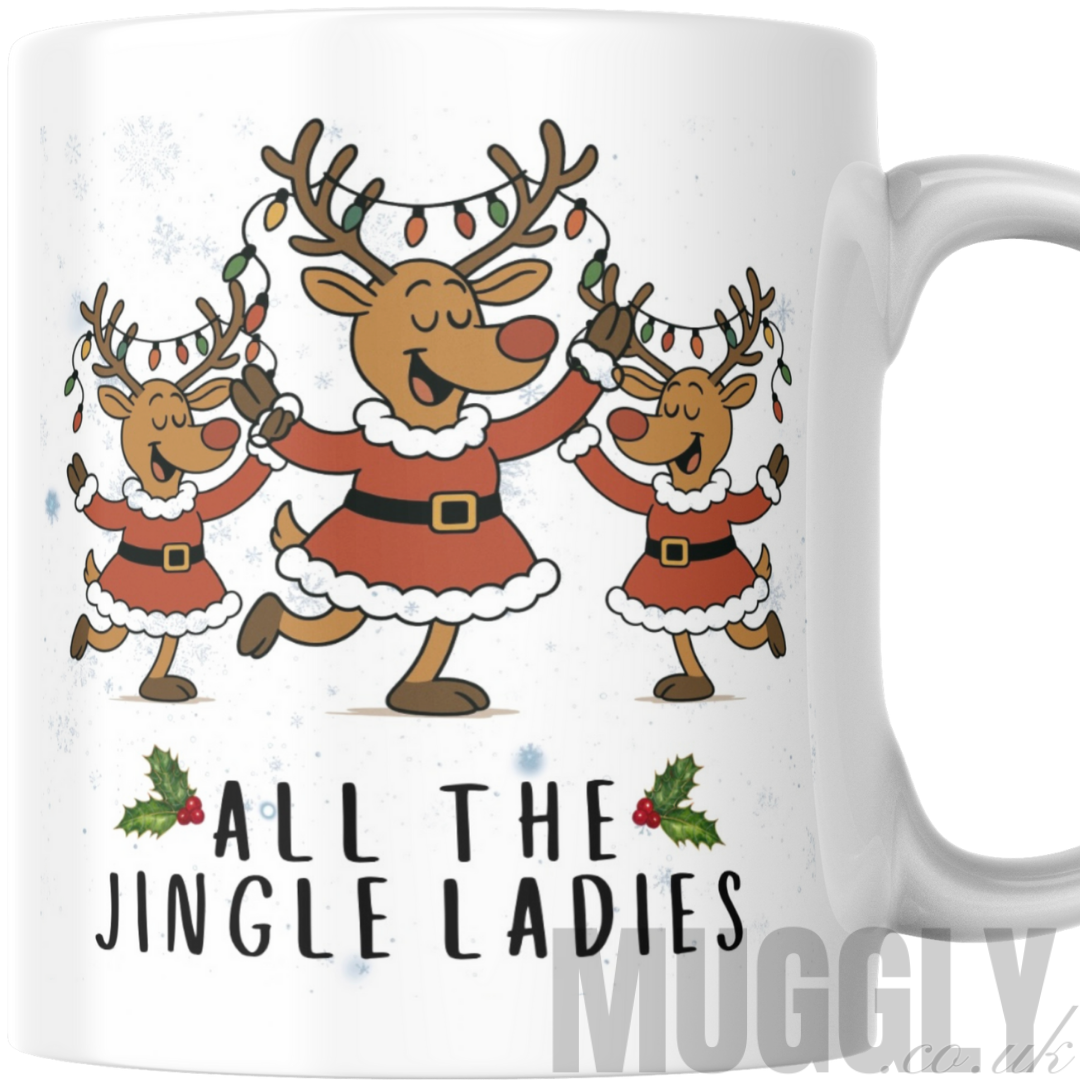 All The Jingle Ladies - Mug