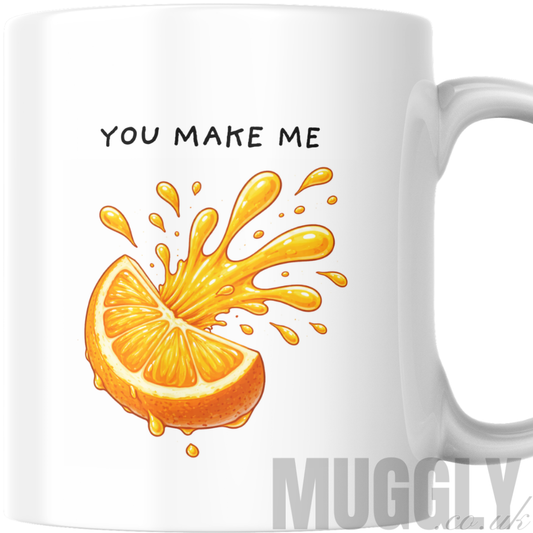 You Make Me Squirt - Mug