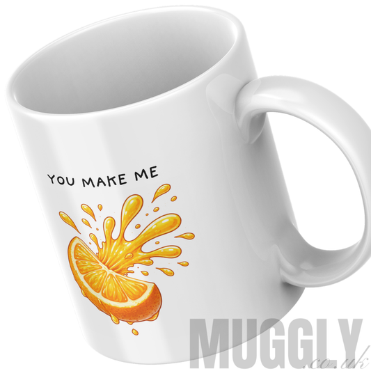 You Make Me Squirt - Mug