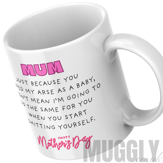 Mum Wiped My Arse - Mug