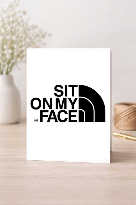 Sit On My Face - Card