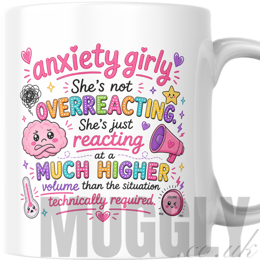 Anxiety Girly - Overreacting - Mug