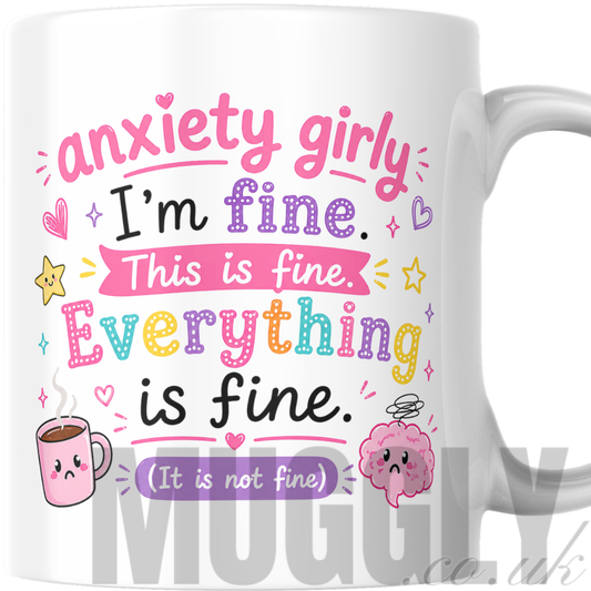 Anxiety Girly - I'm Fine, This Is Fine - Mug