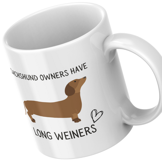 Dachshund Owners Have Long Weiners - Mug
