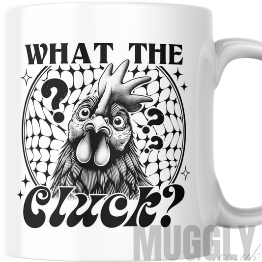 What The Cluck - Mug