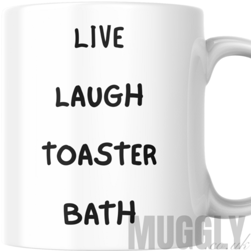 Live Laugh Toaster Bath - Mug – Muggly