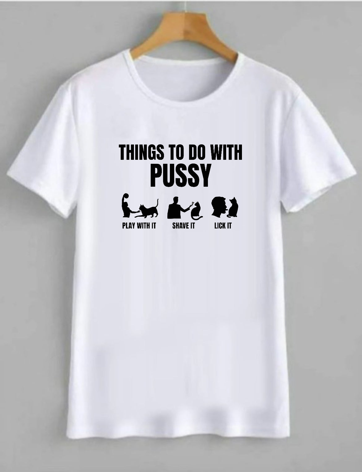 pussy tee Things To Do With Pussy - Tee – Muggly